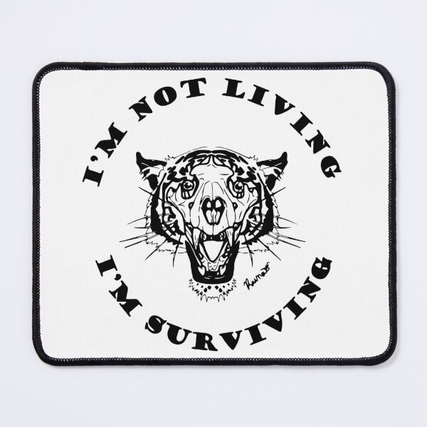 Item preview, I'm not Living I'm Surviving designed and sold by RainaFusonArt.