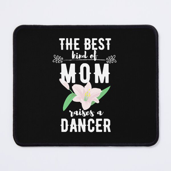 Item preview, The best kind of mom raises dancer designed and sold by reka88.