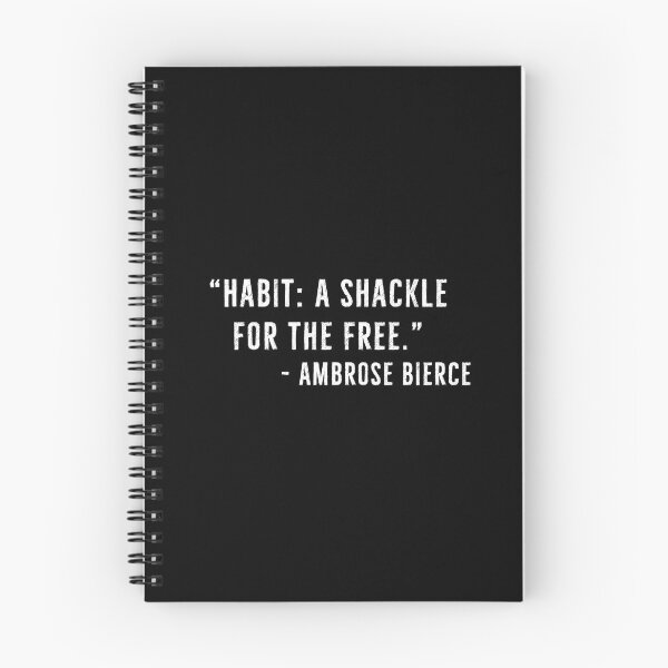 Item preview, Habit: A Shackle For The Free - Ambrose Bierce Quotes designed and sold by PhilosophyWear.