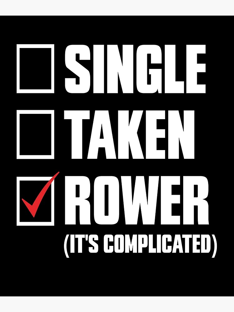 Disover Single - Taken - Rower - It's Complicated Premium Matte Vertical Poster