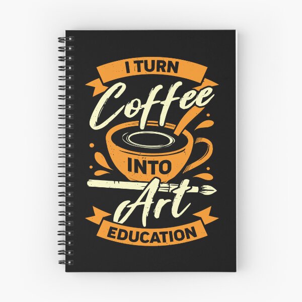 Item preview, I Turn Coffee Into Art Education Teacher Gift designed and sold by Marcid95.
