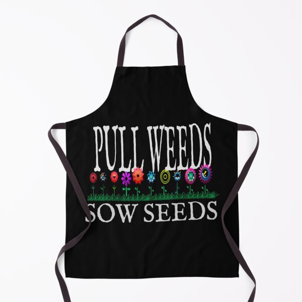 Item preview, Pull Weeds Sow Seeds designed and sold by Crazy Crow.