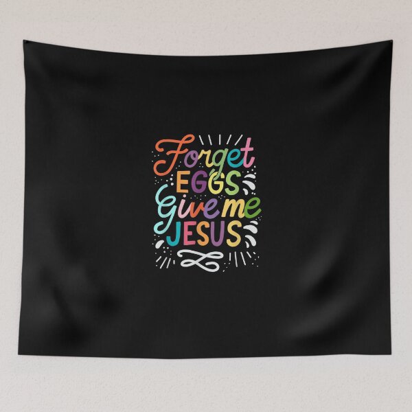 Item preview, Forget Eggs Give Me Jesus Easter Day designed and sold by RobertVandivier.