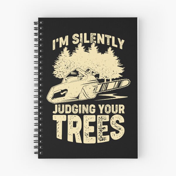 Item preview, I'm Silently Judging Your Trees Arborist Gift designed and sold by Marcid95.