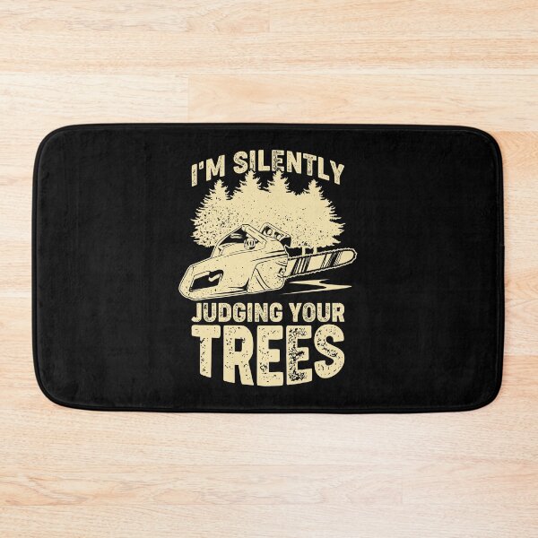Item preview, I'm Silently Judging Your Trees Arborist Gift designed and sold by Marcid95.