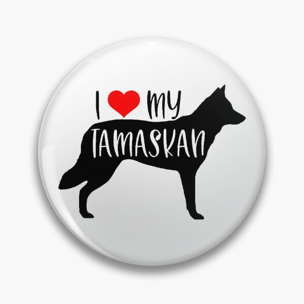 Item preview, I Love My Tamaskan designed and sold by JWinstead.