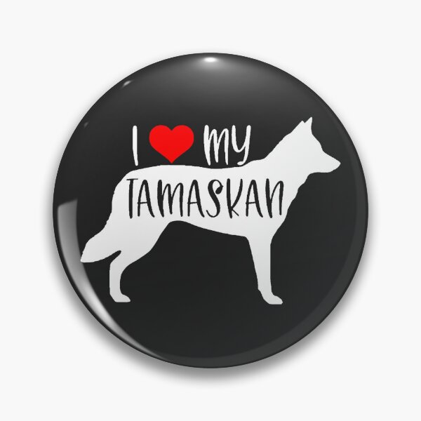 Item preview, I Love My Tamaskan designed and sold by JWinstead.