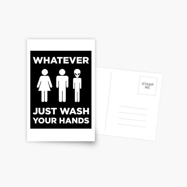 Universal Bathroom Sign: "Whatever, Just Wash Your Hands" Postcard