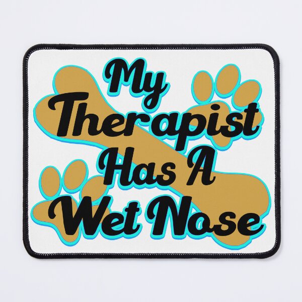 Item preview, Dog Pet Gifts - My Therapist Has A Wet Nose designed and sold by bahdsgraphic.