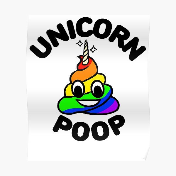 Unicorn Poop Unicorn Horn Magical Poop Sparkle Poster