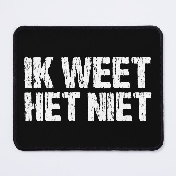 Item preview, Ik Weet Het Niet Dutch I Don't Know Funny Netherlands designed and sold by Nirvanibex.