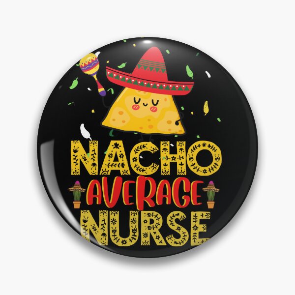 Item preview, Nacho Average Nurse Cinco de Mayo funny Mexican Gift For women kids  designed and sold by markosss.
