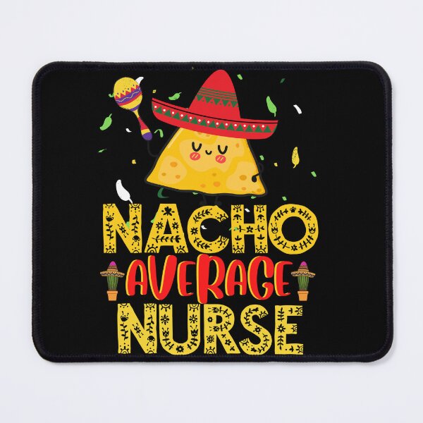Item preview, Nacho Average Nurse Cinco de Mayo funny Mexican Gift For women kids designed and sold by markosss.