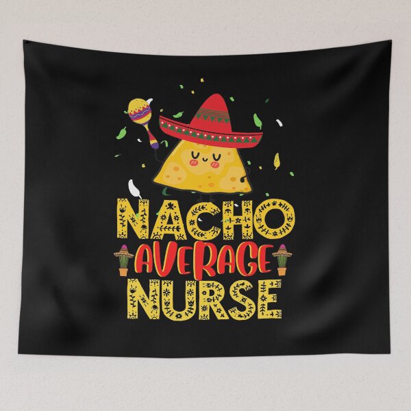 Item preview, Nacho Average Nurse Cinco de Mayo funny Mexican Gift For women kids  designed and sold by markosss.