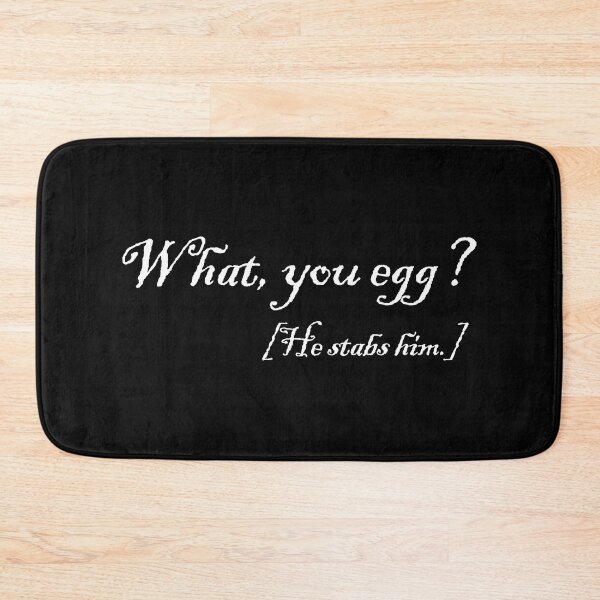 Item preview, What, you egg? he stabs him. Macbeth quote from Shakespeare  designed and sold by yoshra.