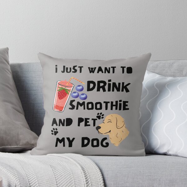 Item preview, I Just Want To Drink Smoothie And Pet My Dog designed and sold by BronikowskiART.