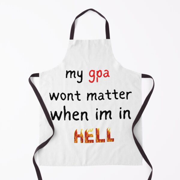 Item preview, my gpa wont matter when im in hell , Gpa Funny Quote designed and sold by Every Pet Shirts.