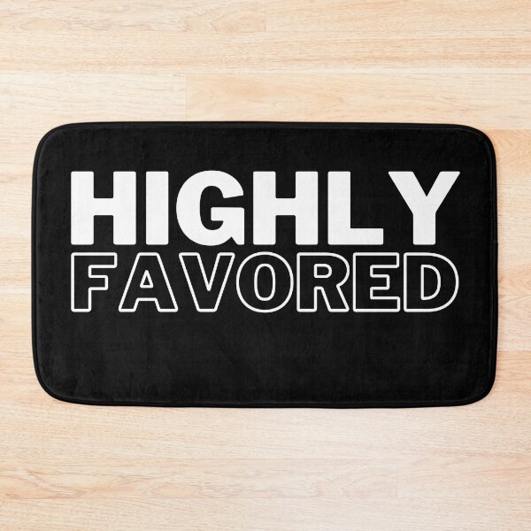Item preview, HIGHLY FAVORED designed and sold by ThroughHisGrace.