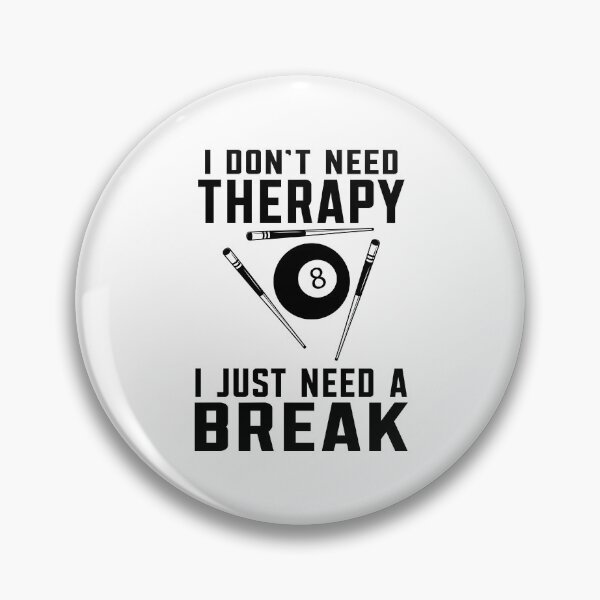Item preview, I don't need therapy Pool Player Funny Pool Players  Billiards Gift designed and sold by sols.
