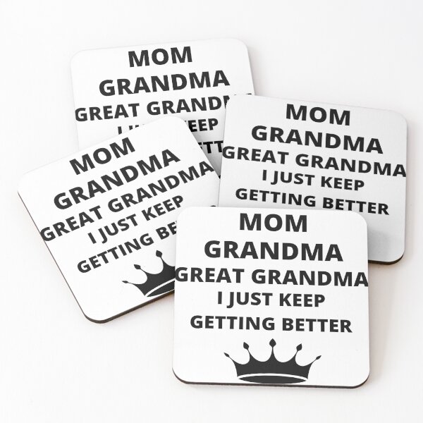 Item preview, mom grandma great grandma i just keep getting better designed and sold by madraso.