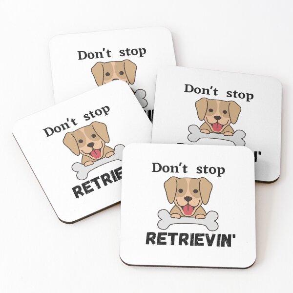Item preview, Don't Stop RETRIEVIN , Funny Golden Retriever Quotes ,  designed and sold by Every Pet  Shirts.