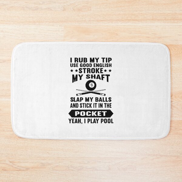Item preview, I Rub My Tip Pool Player Funny Pool Players  Billiards Gift designed and sold by sols.