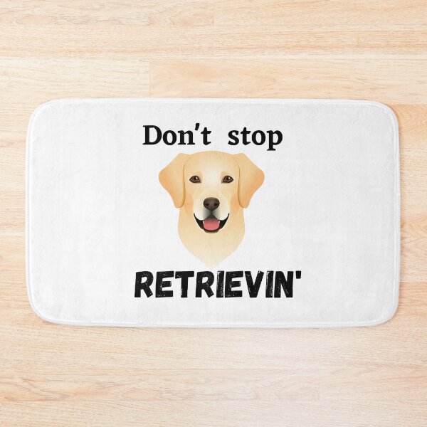 Item preview, Don't Stop RETRIEVIN , Funny Golden Retriever Quotes ,  designed and sold by Every Pet  Shirts.