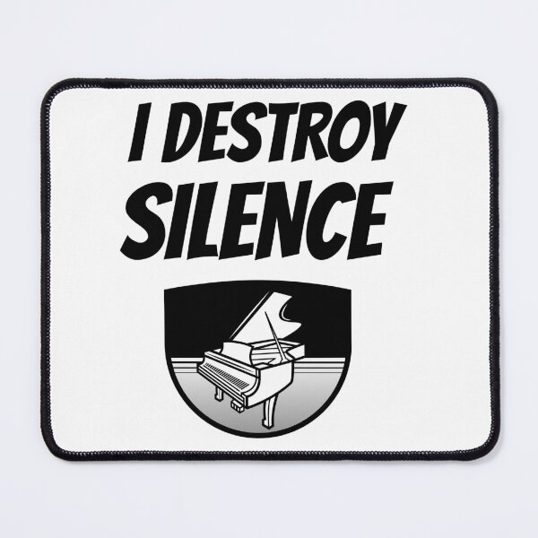 Item preview, I Destroy Silence - Pianist designed and sold by designs from musicians for musicians.
