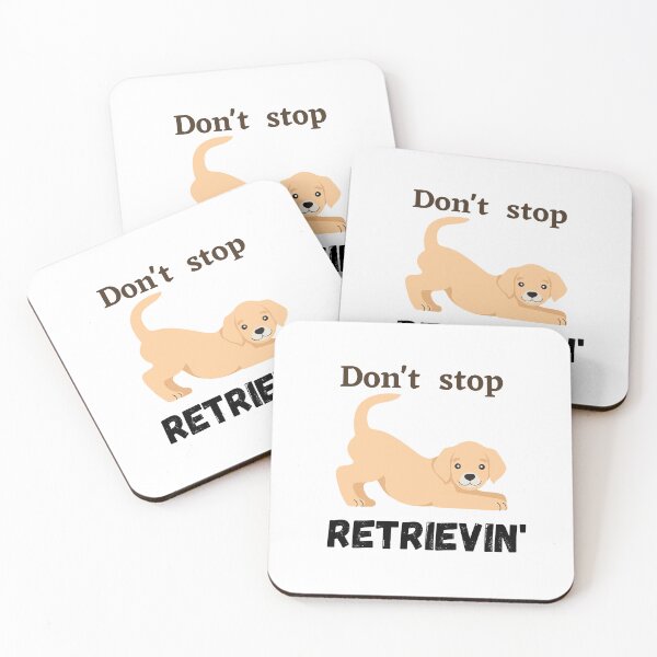Item preview,  Don't Stop RETRIEVIN , Funny Golden Retriever Quotes ,  designed and sold by Every Pet  Shirts.