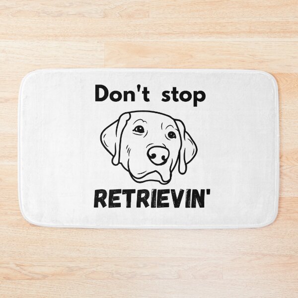Item preview, Don't Stop RETRIEVIN , Funny Golden Retriever Quotes ,  designed and sold by Every Pet  Shirts.