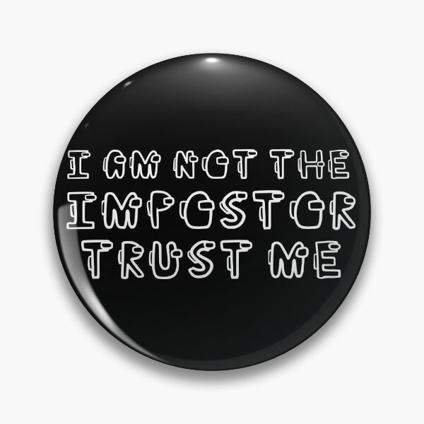 Item preview, I am not the impostor trust me designed and sold by Stenline.