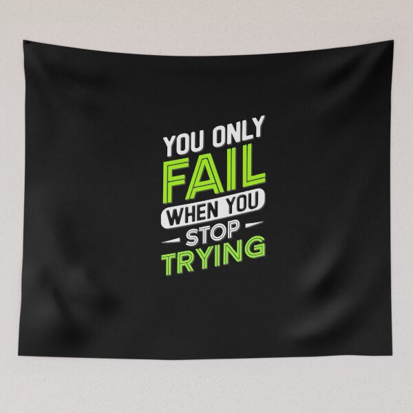 Item preview, You only fail when you stop trying designed and sold by KokoDesigns145.