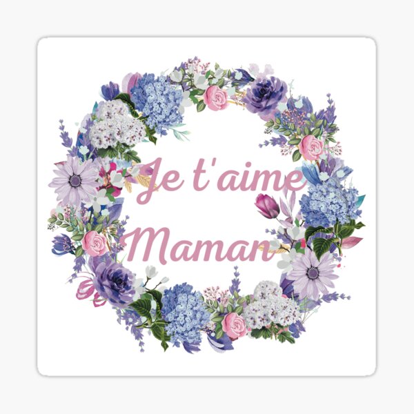 Stickers Bonne Fête Maman, je t'aime