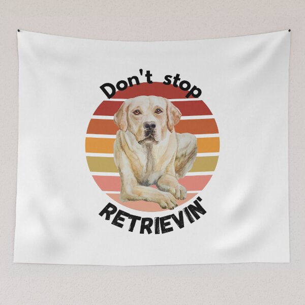 Item preview, Don't Stop RETRIEVIN , Funny Golden Retriever Quotes ,  designed and sold by Every Pet  Shirts.
