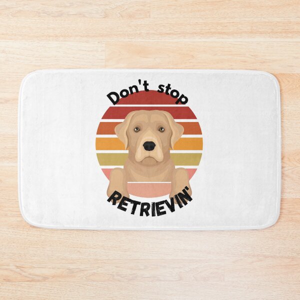 Item preview,  Don't Stop RETRIEVIN , Funny Golden Retriever Quotes ,  designed and sold by Every Pet  Shirts.