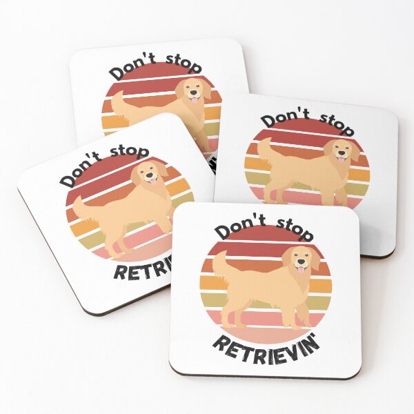 Item preview, Don't Stop RETRIEVIN , Funny Golden Retriever Quotes ,  designed and sold by Every Pet  Shirts.