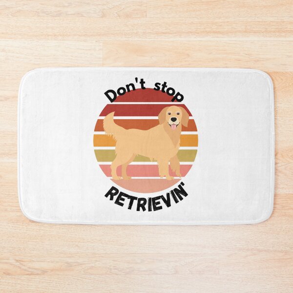 Item preview, Don't Stop RETRIEVIN , Funny Golden Retriever Quotes ,  designed and sold by Every Pet  Shirts.