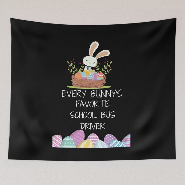 Item preview, Funny Every bunny's Favorite school bus driver designed and sold by Luna-shop16.