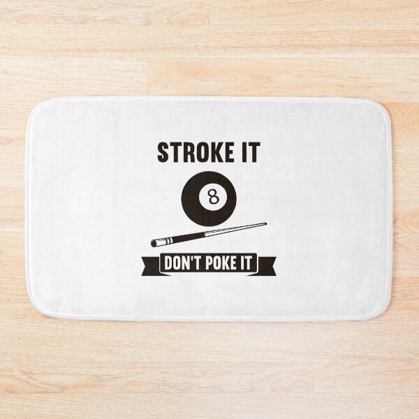Item preview, Stroke It Don't Poke It Pool Player Funny Pool Players  Billiards Gift designed and sold by sols.