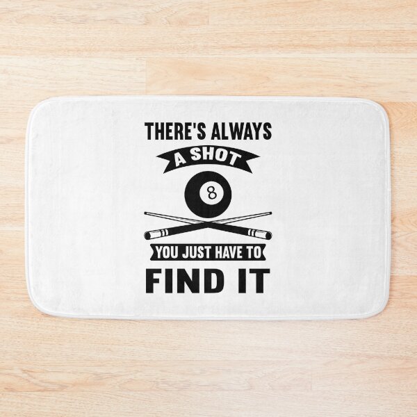Item preview, There's Always a Shot Pool Player Funny Pool Players  Billiards Gift designed and sold by sols.