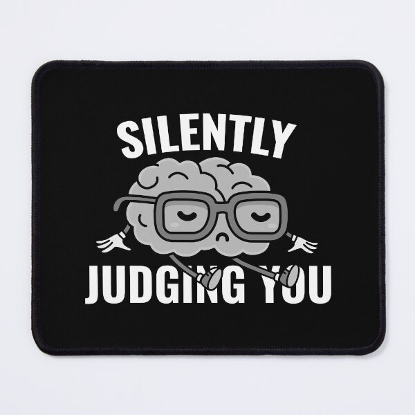 Item preview, Silently Judging You designed and sold by OutcastBrain.