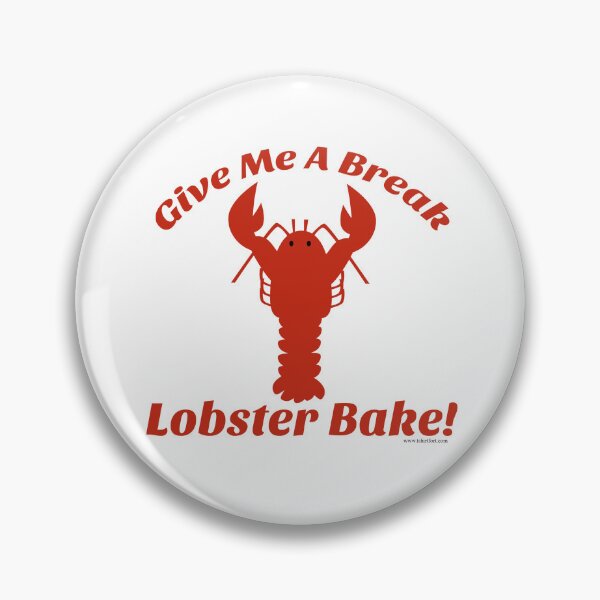 Item preview, Lobster Bake Break Epic Fun Party Slogan designed and sold by mytshirtfort.