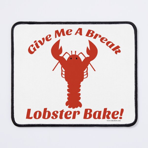 Item preview, Lobster Bake Break Epic Fun Party Slogan designed and sold by mytshirtfort.