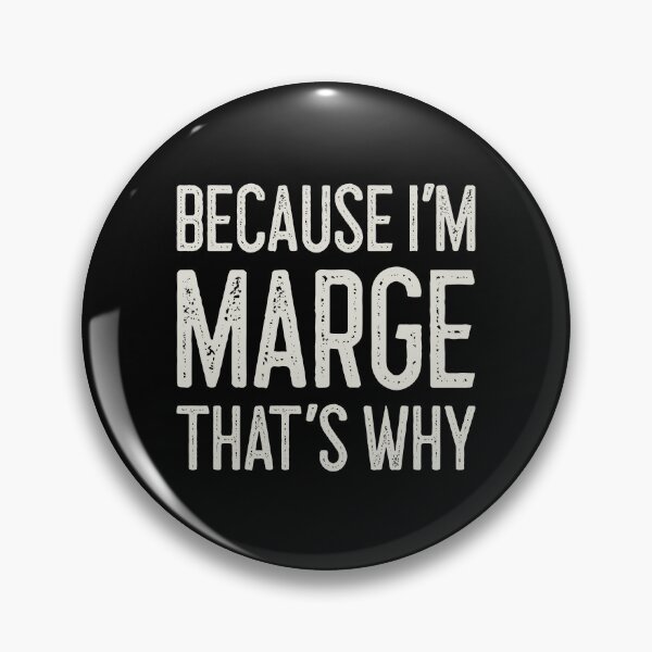 Item preview, Because I’m Marge That’s Why Funny Personalized Name designed and sold by MariosNydras.