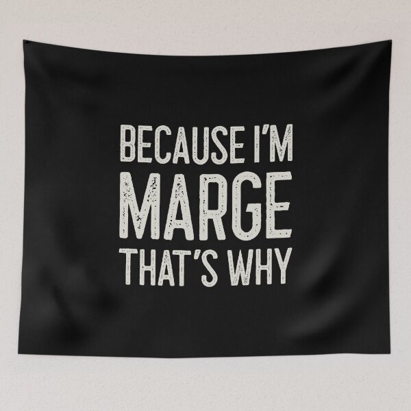 Item preview, Because I’m Marge That’s Why Funny Personalized Name designed and sold by MariosNydras.