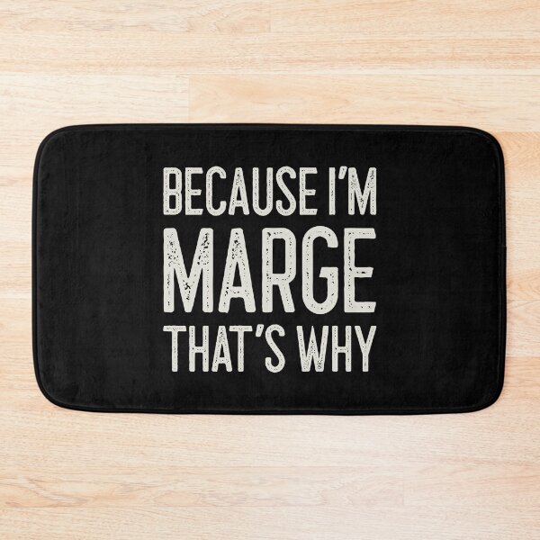 Item preview, Because I’m Marge That’s Why Funny Personalized Name designed and sold by MariosNydras.