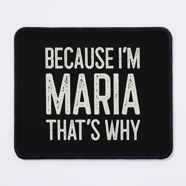 Item preview, Because I’m Maria That’s Why Funny Personalized Name designed and sold by MariosNydras.