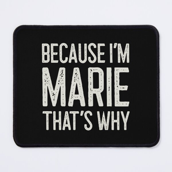 Item preview, Because I’m Marie That’s Why Funny Personalized Name designed and sold by MariosNydras.