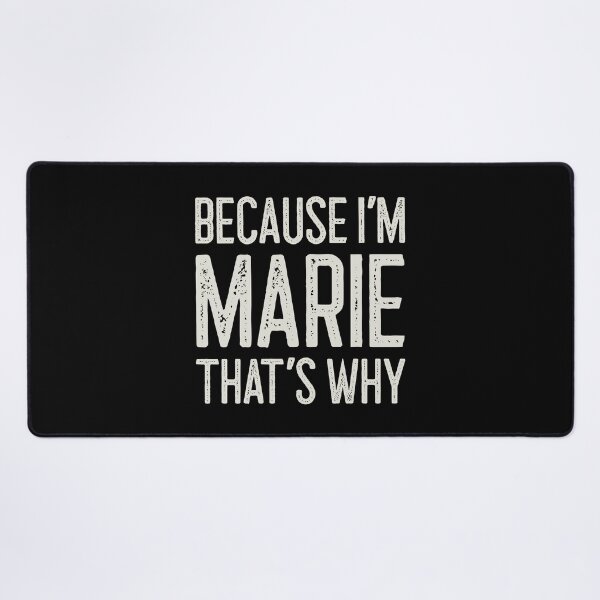 Item preview, Because I’m Marie That’s Why Funny Personalized Name designed and sold by MariosNydras.