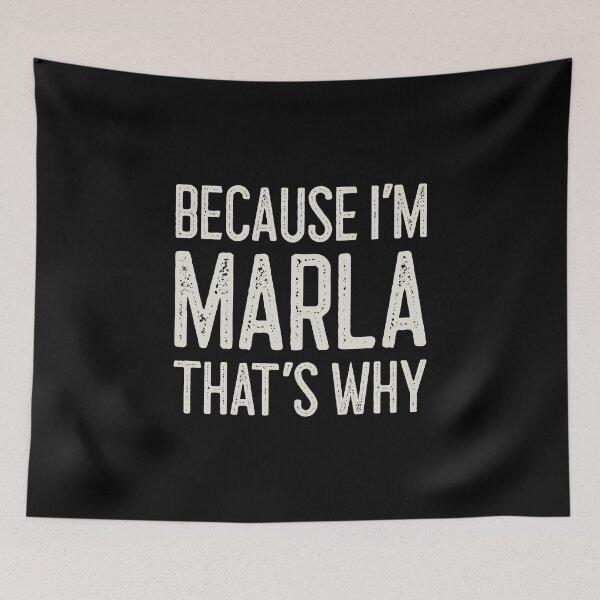 Item preview, Because I’m Marla That’s Why Funny Personalized Name designed and sold by MariosNydras.
